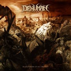 Dehuman (BEL) : Black Throne of All Creation